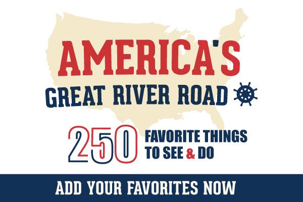 America's Great River Road – 250 Things to See & Do
