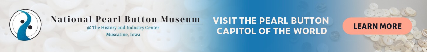 Visit the Pearl Button Capitol of the World | National Pearl Button Museum